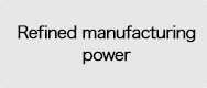 Refined manufacturing power